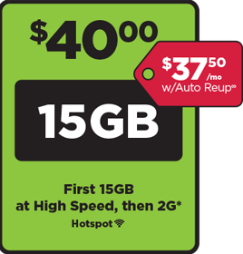“$40 plan with 12GB of data at 4G LTE speed and then at 2G. Add a line for $25 up to 4 additional lines. Single line $37.50 with Auto ReUp. Mobile Hotspot Capable.