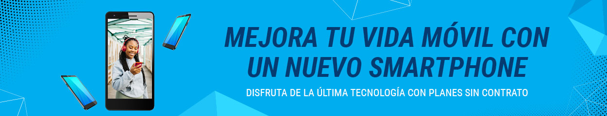 Mejora tu vida móvil con un nuevo smartphone. Disfruta de la última tecnología con planes sin contrato.